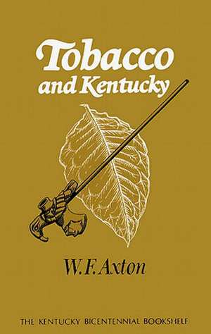 Tobacco and Kentucky de W. F. Axton