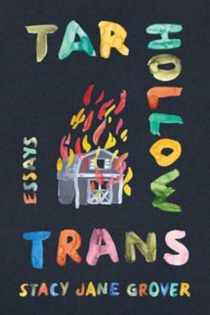 Tar Hollow Trans de Stacy Jane Grover