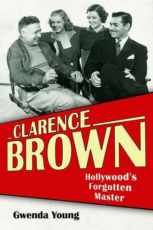 Clarence Brown de Gwenda Young