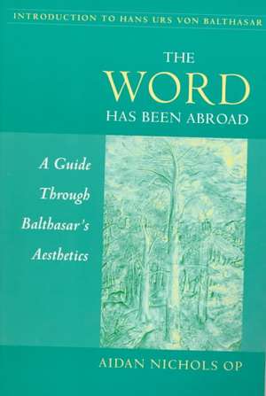 Word Has Been Abroad de Aidan Nichols