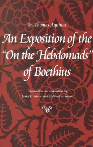 An Exposition of the on the Hebdomads of Boethius de Thomas Aquinas