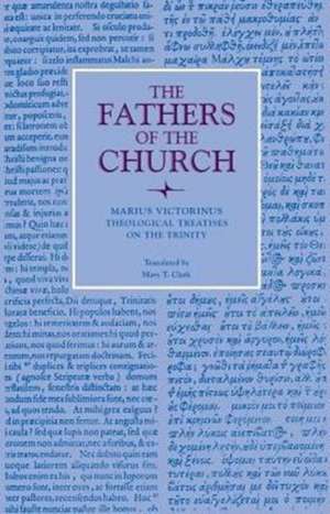 Theological Treatises on the Trinity de Marius Victorinus