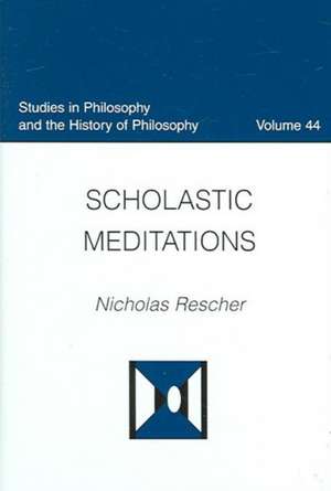 Scholastic Meditations de Nicholas Rescher