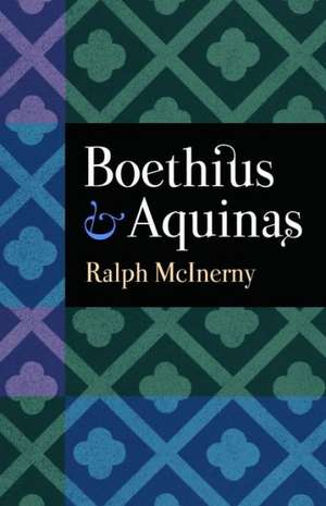 Boethius and Aquinas de Ralph McInerny