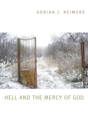 Hell and the Mercy of God de Reimers, Adrian J.