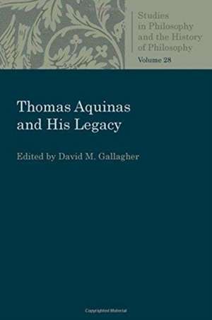 Thomas Aquinas and His Legacy de Gallagher, David M.