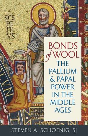 Bonds of Wool de Steven A Schoenig