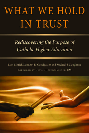 What We Hold in Trust de Kenneth E. Goodpaster