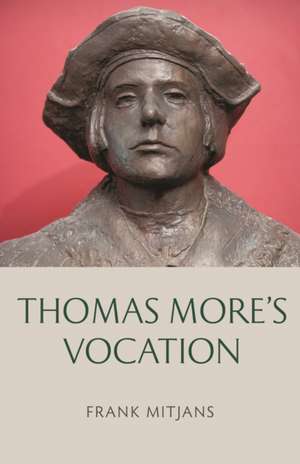 Thomas More's Vocation de Frank Mitjans