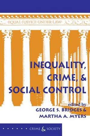 Inequality, Crime, And Social Control de George S Bridges