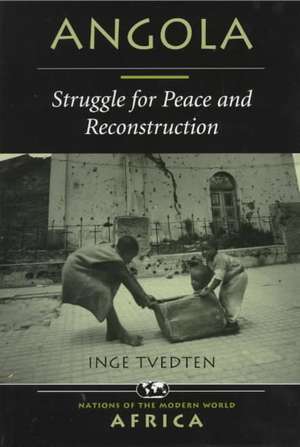 Angola: Struggle For Peace And Reconstruction de Inge Tvedten