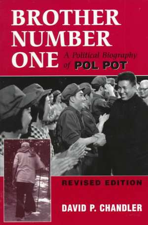 Brother Number One: A Political Biography Of Pol Pot de David P Chandler