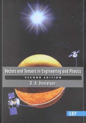 Vectors And Tensors In Engineering And Physics: Second Edition de Donald Danielson