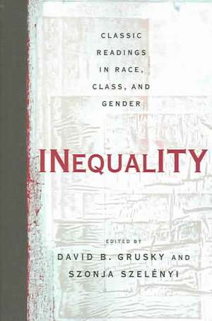 Inequality: Classic Readings in Race, Class, and Gender de David Grusky