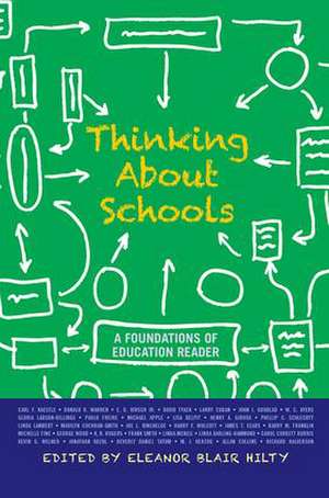 Thinking about Schools: A Foundations of Education Reader de Eleanor Blair Hilty