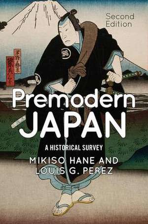 Premodern Japan: A Historical Survey de Mikiso Hane