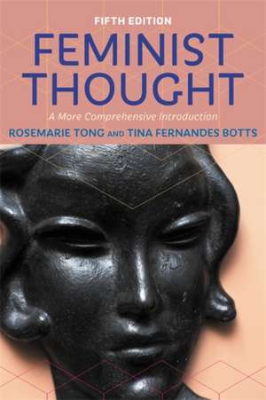 Feminist Thought: A More Comprehensive Introduction de Rosemarie Tong