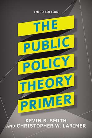 The Public Policy Theory Primer de Kevin B. Smith