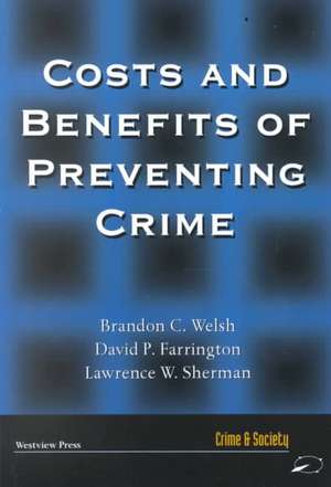 Costs and Benefits of Preventing Crime de Brandon Welsh