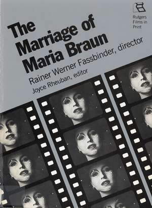 The Marriage of Maria Braun: Rainer Werner Fassbinder, Director de Joyce Rheuban