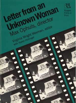 Letter from an Unknown Woman: Max Ophuls, Director de Virginia Wexman