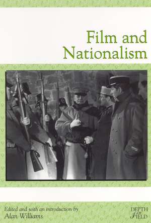 Film and Nationalism de Alan Williams