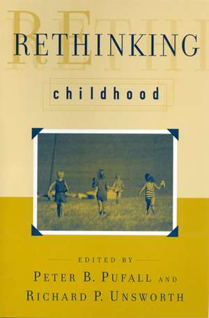 Rethinking Childhood de Peter B. Pufall