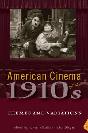 American Cinema of the 1910s: Themes and Variations de Professor Charlie Keil