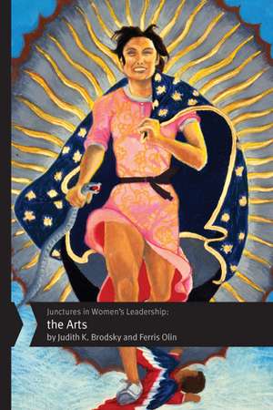 Junctures in Women's Leadership: The Arts de Judith K. Brodsky