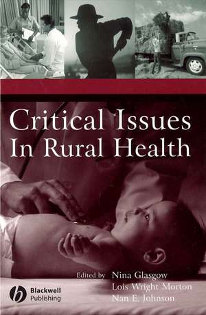 Critical Issues In Rural Health de N Glasgow