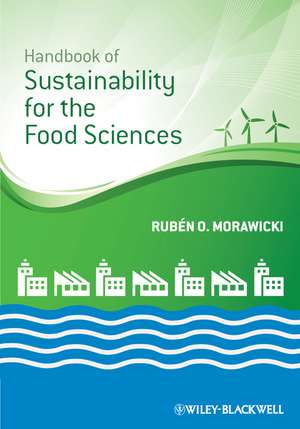 Handbook of Sustainability for the Food Sciences de R Morawicki