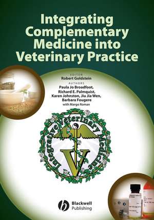 Integrating Complementary Medicine into Veterinary Practice de R Goldstein