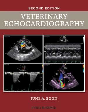 Veterinary Echocardiography, Second Edition de JA Boon