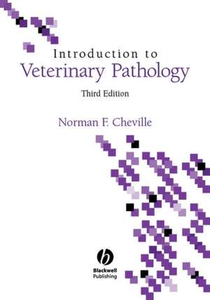 Introduction to Veterinary Pathology, Third Editio n de NF Cheville