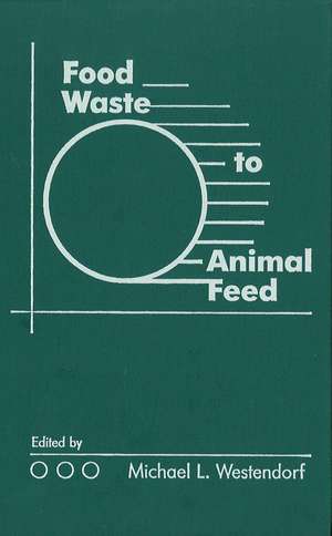 Food Waste to Animal Feed de M Westendorf