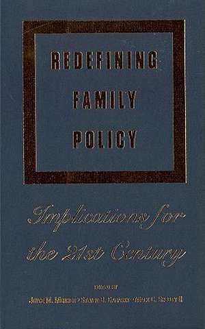 Redefining Family Policy: Economics, Market, and Trade de Joyce M. Mercier