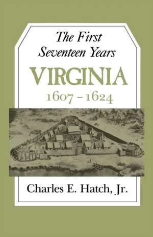 First Seventeen Years de Jr. Charles E Hatch