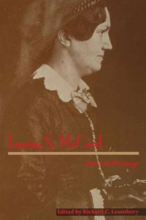 Ls McCord: Selected Writings de Louisa Susanna Cheves McCord