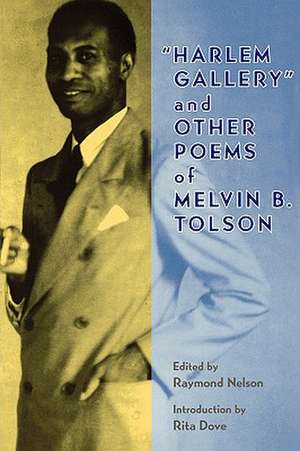 Harlem Gallery and Other Poems of Melvin B Tolson: An Abridgment de Melvin Beaunorus Tolson