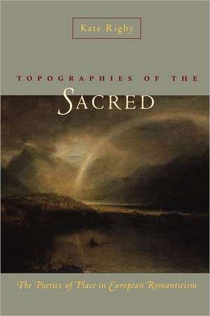 Topographies of the Sacred de Kate Rigby