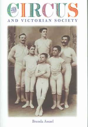 The Circus and Victorian Society de Brenda Assael