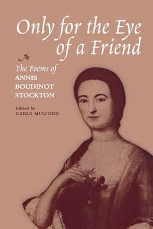 Only for the Eye of a Friend de Annis Boudinot Stockton