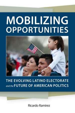 Mobilizing Opportunities de Ricardo Ramirez