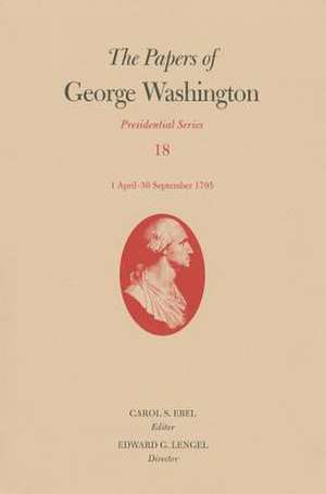 The Papers of George Washington: 1 April-30 September 1795 de George Washington