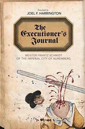 The Executioner's Journal de Joel F. Harrington