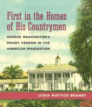 First in the Homes of His Countrymen de Lydia Mattice Brandt