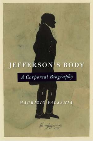 Jefferson's Body de Maurizio Valsania