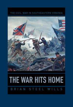 The War Hits Home de Brian Steel Wills