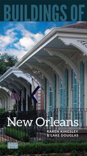 Buildings of New Orleans de Karen Kingsley