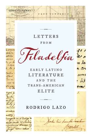 Letters from Filadelfia de Rodrigo Lazo